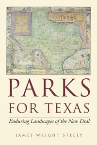 Enlarge image Cover: Parks for Texas - University of Texas Press
