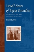 Cover: Israel's Years of Bogus Grandeur - University of Texas Press