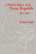 Cover: A Political History of the Texas Republic, 1836-1845 - University of Texas Press