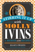 Cover: Stirring It Up with Molly Ivins - University of Texas Press