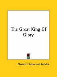 Abbildung von: The Great King Of Glory - Kessinger Publishing