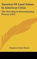 Cover: Taxation Of Land Values In American Cities - Kessinger Publishing