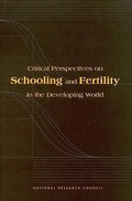 Cover: Critical Perspectives on Schooling and Fertility in the Developing World - National Academies Press