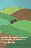 Cover: An Article About Marketing the Crop of an American Peach Orchard - Read Books
