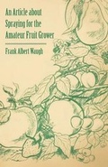 Cover: An Article About Spraying for the Amateur Fruit Grower - Read Books