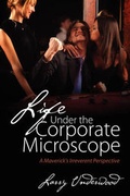 Cover: Life Under the Corporate Microscope - Outskirts Press