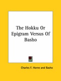 Cover: The Hokku Or Epigram Versus Of Basho - Kessinger Publishing