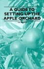 Cover: A Guide to Setting Up the Apple Orchard - Read Books