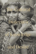 Cover: The Cultural Dialectics of Knowledge and Desire - University of Wisconsin Press
