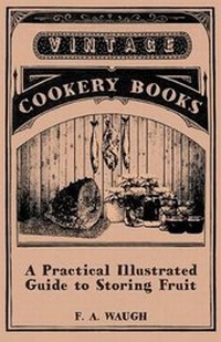 Enlarge image Cover: A Practical Illustrated Guide to Storing Fruit - Read Books
