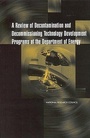 Cover: A Review of Decontamination and Decommissioning Technology Development Programs at the Department of Energy - National Academies Press