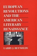 Cover: European Revolutions and the American Literary Renaissance - Yale University Press