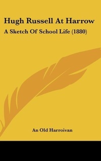 Abbildung von: Hugh Russell at Harrow - Kessinger Publishing