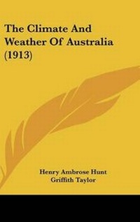 Enlarge image Cover: The Climate And Weather Of Australia (1913) - Kessinger Publishing