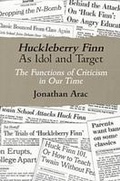 Cover: Huckleberry Finn As Idol and Target - University of Wisconsin Press