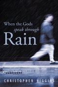 Cover: When the Gods Speak Through Rain - Trafford Publishing