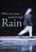 Cover: When the Gods Speak Through Rain - Trafford Publishing