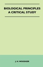 Cover: Biological Principles - A Critical Study - Read Books