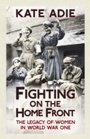 Cover: Fighting on the Home Front - Hodder & Stoughton Ltd