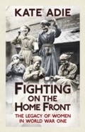 Cover: Fighting on the Home Front - Hodder & Stoughton Ltd