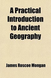 Enlarge image Cover: A Practical Introduction to Ancient Geography - General Books