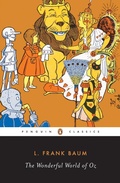 Cover: The Wonderful World of Oz - Penguin Classics