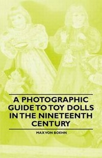 Abbildung von: A Photographic Guide to Toy Dolls in the Nineteenth Century - Read Books