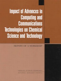 Enlarge image Cover: Impact of Advances in Computing and Communications Technologies on Chemical Science and Technology - National Academies Press
