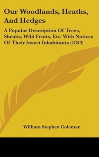 Abbildung von: Our Woodlands, Heaths, and Hedges - Kessinger Publishing