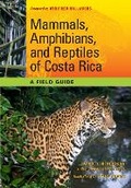 Cover: Mammals, Amphibians, and Reptiles of Costa Rica - University of Texas Press