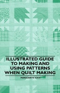 Cover: Illustrated Guide to Making and Using Patterns When Quilt Making - Read Books