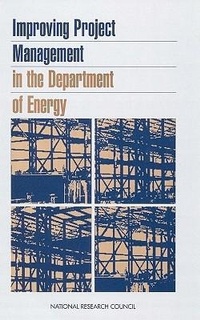 Enlarge image Cover: Improving Project Management in the Department of Energy - National Academies Press