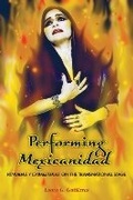 Cover: Performing Mexicanidad - University of Texas Press