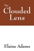 Cover: The Clouded Lens - Outskirts Press