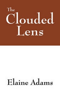 Enlarge image Cover: The Clouded Lens - Outskirts Press