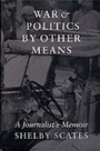 Cover: War and Politics by Other Means - University of Washington Press