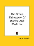 Bild: The Occult Philosophy Of Disease And Medicine - Kessinger Publishing