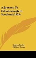 Cover: A Journey To Edenborough In Scotland (1903) - Kessinger Publishing