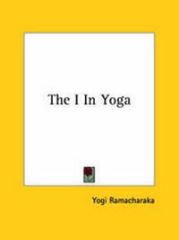Abbildung von: The I In Yoga - Kessinger Publishing