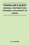 Cover: Traveller's Quest - Original Contributions Towards a Philosophy of Travel - Read Books
