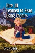 Cover: How Jill Learned to Read Using Phonics - Outskirts Press
