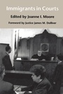 Cover: Immigrants in Courts - University of Washington Press