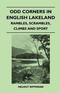 Cover: Odd Corners in English Lakeland - Rambles, Scrambles, Climbs and Sport - Read Books