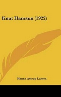 Abbildung von: Knut Hamsun (1922) - Kessinger Publishing
