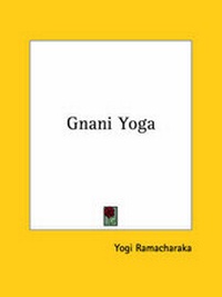 Abbildung von: Gnani Yoga - Kessinger Publishing