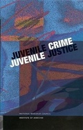 Cover: Juvenile Crime, Juvenile Justice - National Academies Press