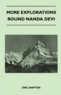 Enlarge image Cover: More Explorations Round Nanda Devi - Read Books