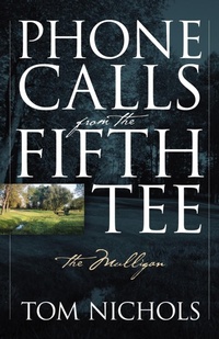 Abbildung von: Phone Calls from the Fifth Tee - The Mulligan - Outskirts Press