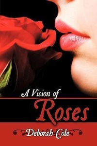 Enlarge image Cover: A Vision of Roses - AuthorHouse