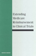 Cover: Extending Medicare Reimbursement in Clinical Trials - National Academies Press